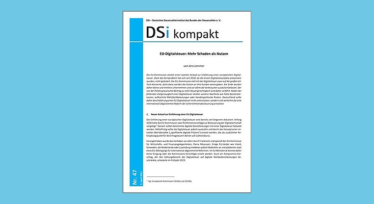 DSi kompakt Nr. 47 - EU-Digitalsteuer Mehr Schaden als Nutzen DSi kompakt Nr. 47 - EU-Digitalsteuer Mehr Schaden als Nutzen