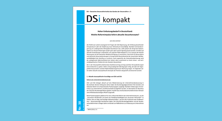 DSi kompakt Nr. 38 - Hoher Entlastungsbedarf in Deutschland: Welche Reformimpulse liefern aktuelle Steuerkonzepte?