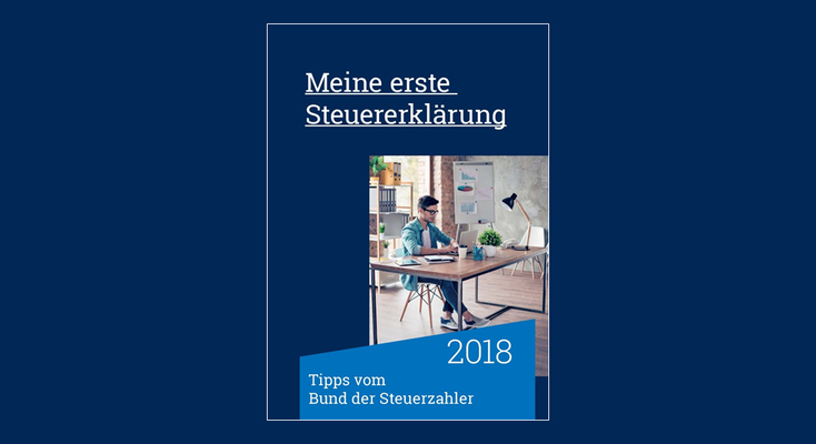 Die erste Steuererklärung leichtgemacht Die erste Steuererklärung leichtgemacht