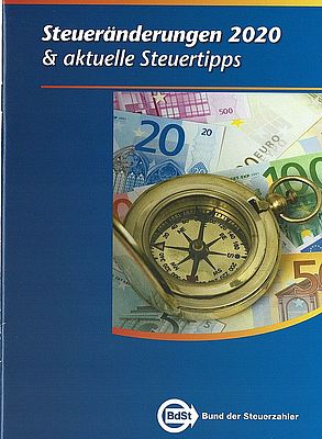 Ratgeber „Steueränderungen 2020 und aktuelle Steuertipps“ Ratgeber „Steueränderungen 2020 und aktuelle Steuertipps“