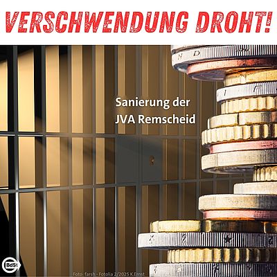 Verschwendung droht: Sanierung der JVA Remscheid Verschwendung droht: Sanierung der JVA Remscheid