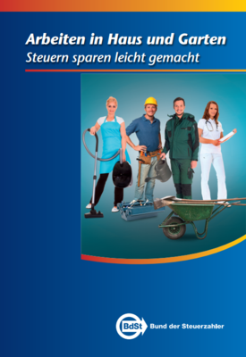 Bei Arbeiten in Haus und Garten an die Steuer denken Bei Arbeiten in Haus und Garten an die Steuer denken