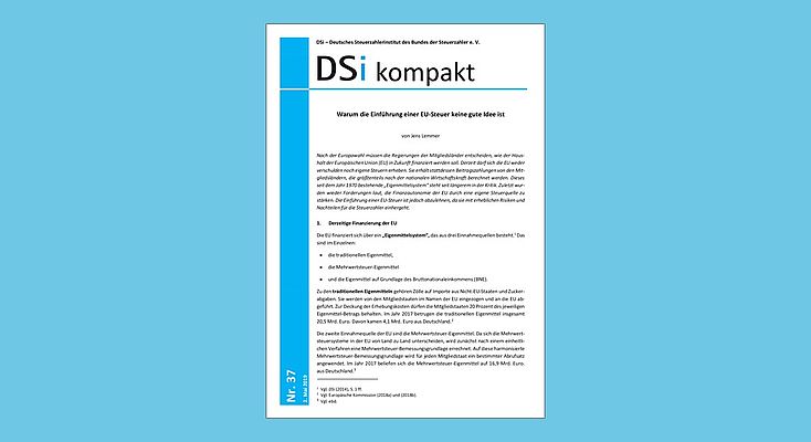 DSi kompakt Nr. 37 - Warum die Einführung einer EU-Steuer keine gute Idee ist DSi kompakt Nr. 37 - Warum die Einführung einer EU-Steuer keine gute Idee ist