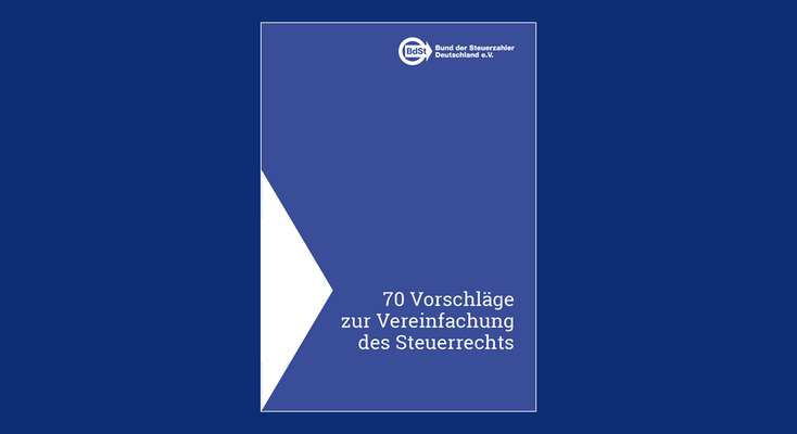 70 Vorschläge zur Vereinfachung des Steuerrechts 70 Vorschläge zur Vereinfachung des Steuerrechts