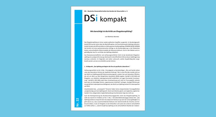 DSi kompakt Nr. 22 - Wie berechtigt ist die Kritik am Ehegattensplitting? DSi kompakt Nr. 22 - Wie berechtigt ist die Kritik am Ehegattensplitting?