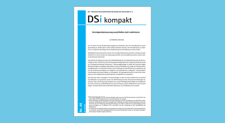 DSi kompakt Nr. 44 - Vermögensbesteuerung ausschließen statt reaktivieren DSi kompakt Nr. 44 - Vermögensbesteuerung ausschließen statt reaktivieren