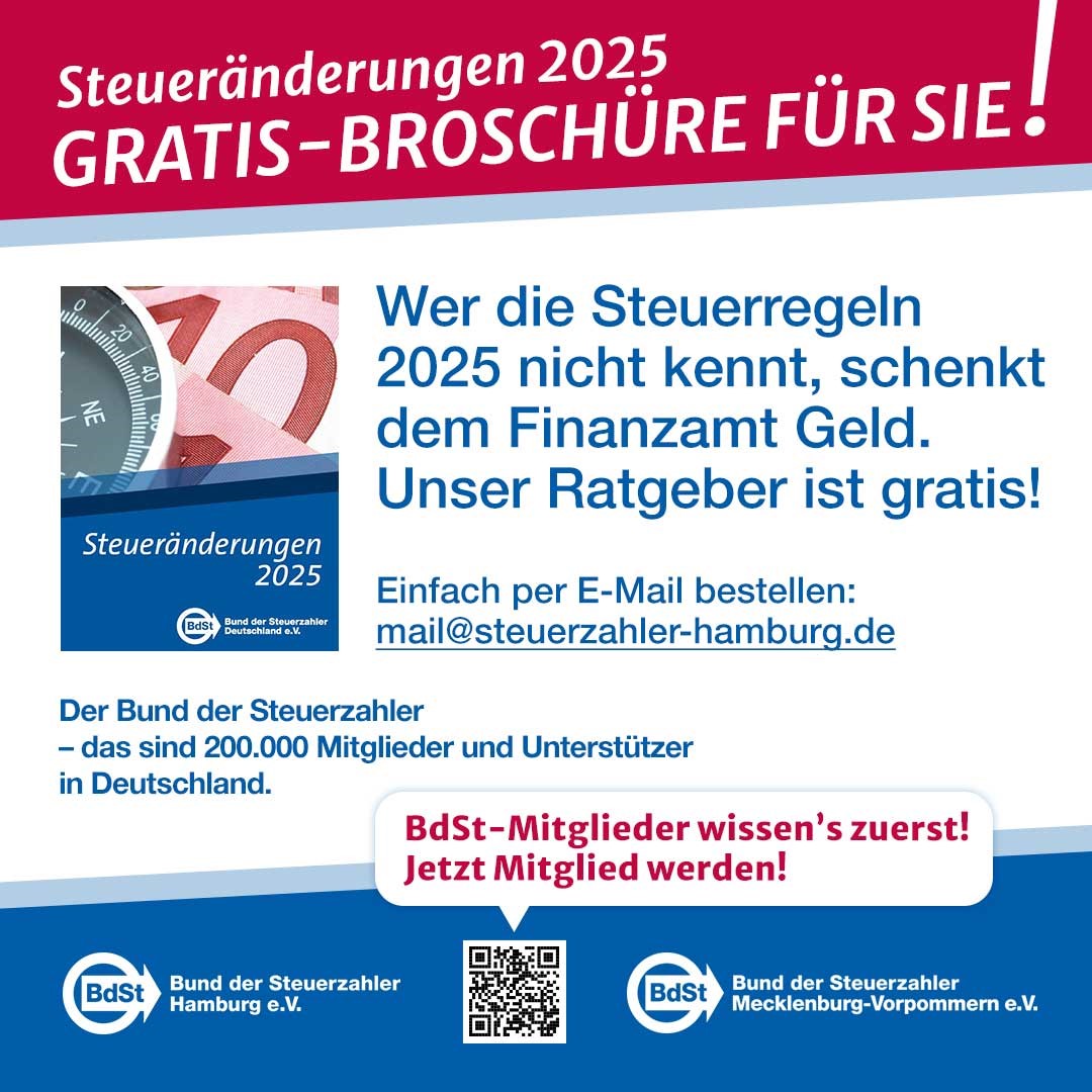 Der Bund der Steuerzahler Hamburg e.V. gibt mit seinem kostenfreien Ratgeber „Steueränderungen 2025“ einen kompakten Überblick über die wichtigsten Änderungen.