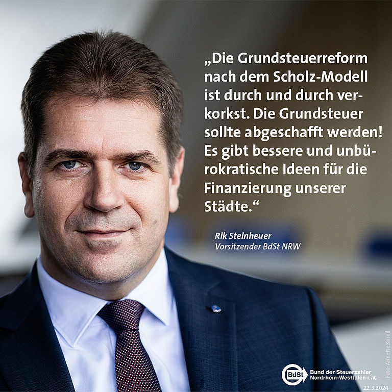 Rik Steinheuer, Vorsitzender des BdSt NRW, über die verkorkste Grundsteuerreform
